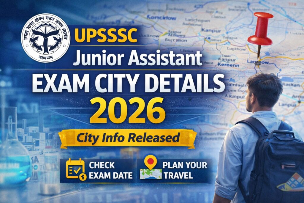 UPSSSC Junior Assistant Exam City Details 2026